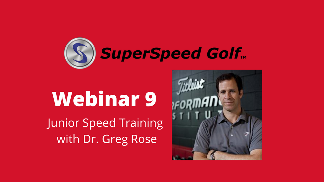 Webinar 9: Junior Speed Training with Dr. Greg Rose