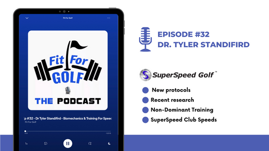 Dr. Tyler Standifird on Fit for Golf Podcast